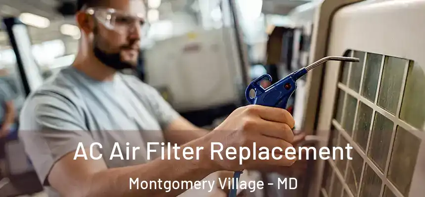 AC Air Filter Replacement Montgomery Village - MD