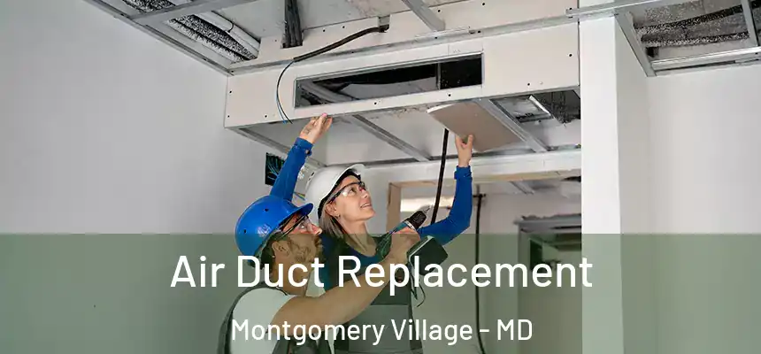 Air Duct Replacement Montgomery Village - MD