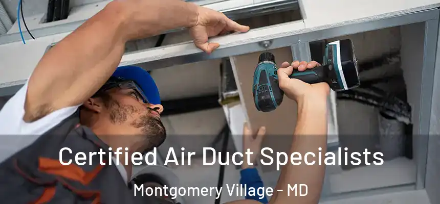Certified Air Duct Specialists Montgomery Village - MD