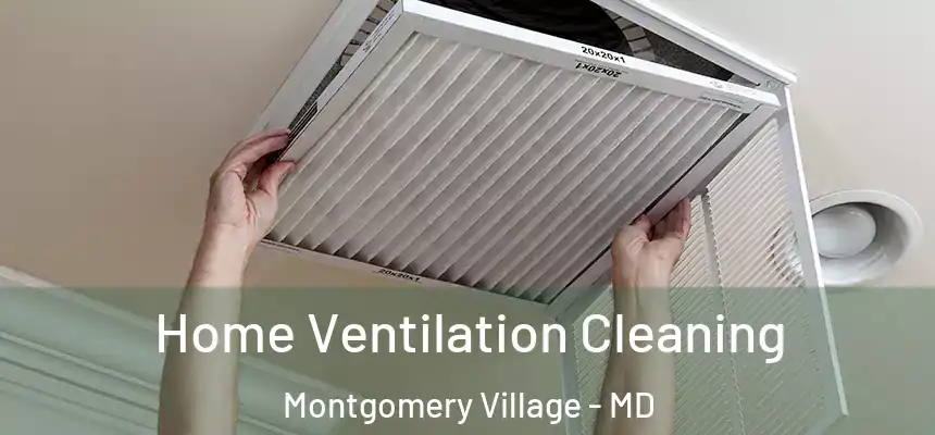  Home Ventilation Cleaning Montgomery Village - MD
