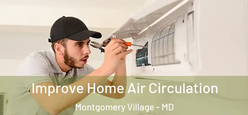  Improve Home Air Circulation Montgomery Village - MD