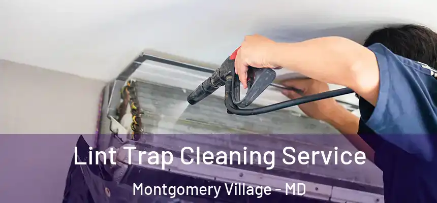  Lint Trap Cleaning Service Montgomery Village - MD