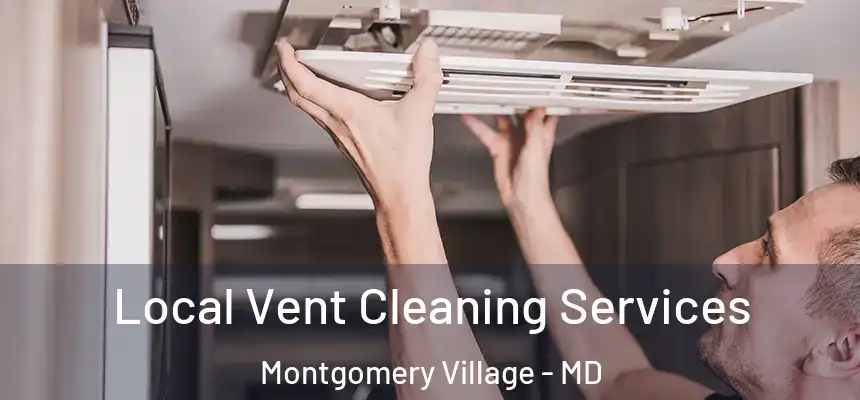 Local Vent Cleaning Services Montgomery Village - MD