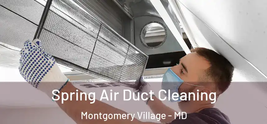  Spring Air Duct Cleaning Montgomery Village - MD